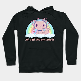 Just A Girl Who Loves Axolotls Hoodie